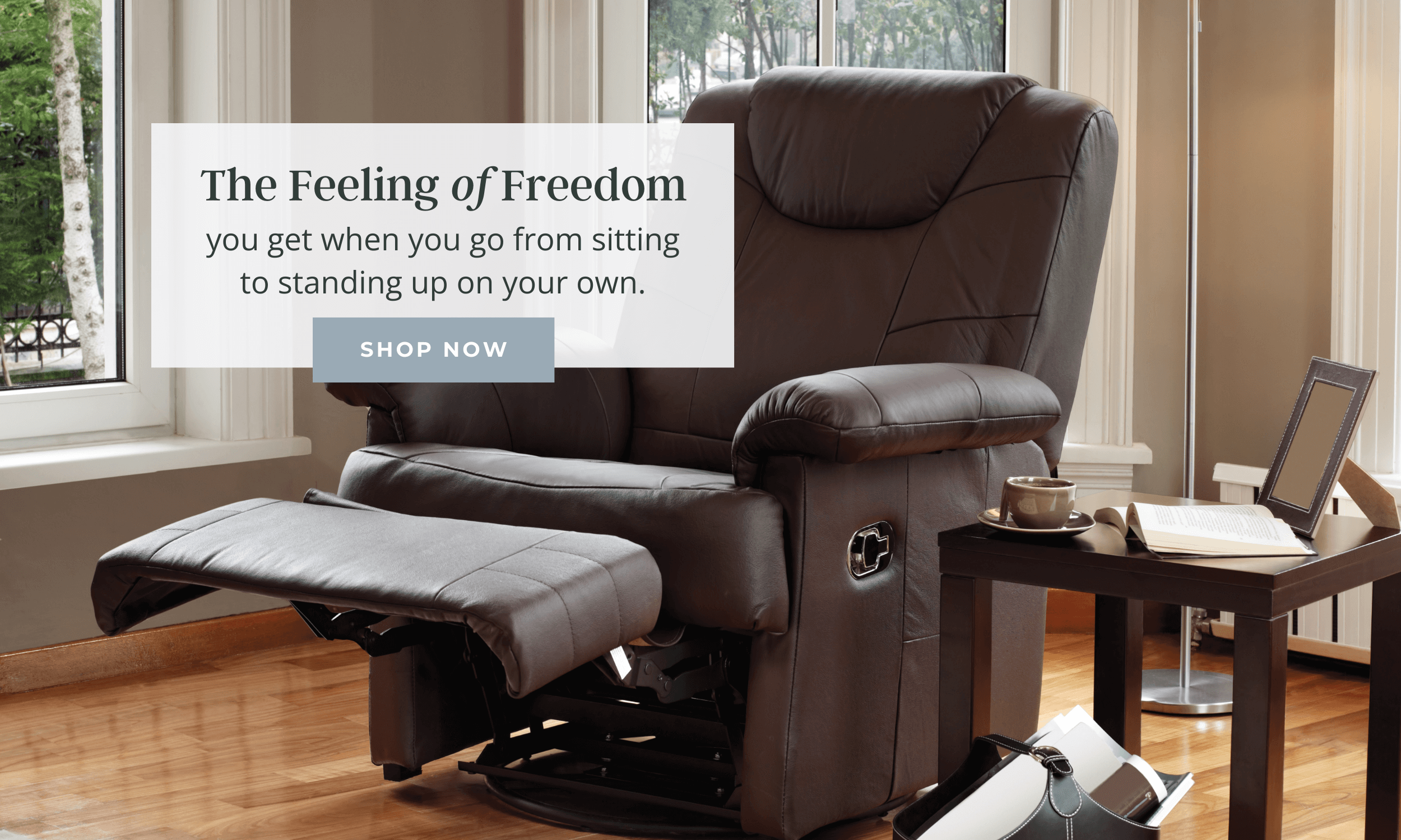 Intro to Lift Chair Heaven. Luxurious brown lift recliner with footrest elevated high. "The Feeling of Freedom" banner with 'Shop Now' button